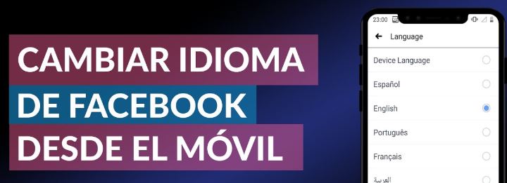 Por qué mi Facebook aparece en otro idioma y cómo cambiarlo fácilmente